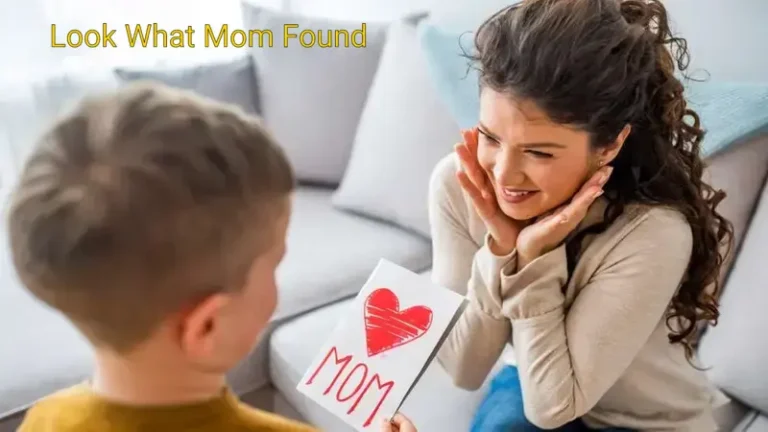 Look What Mom Found