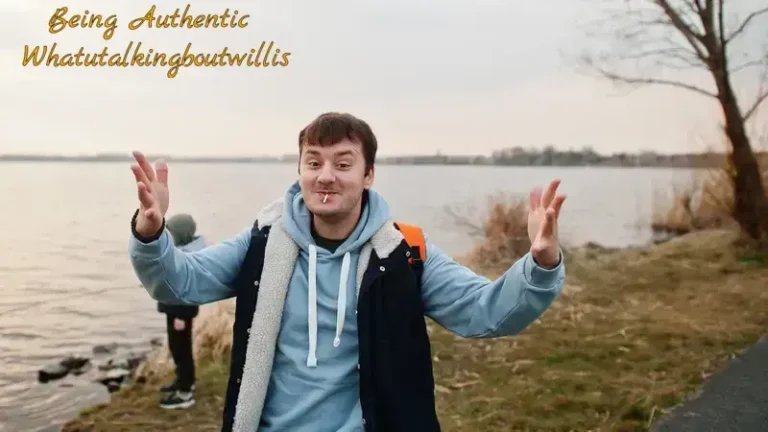 Being Authentic Whatutalkingboutwillis