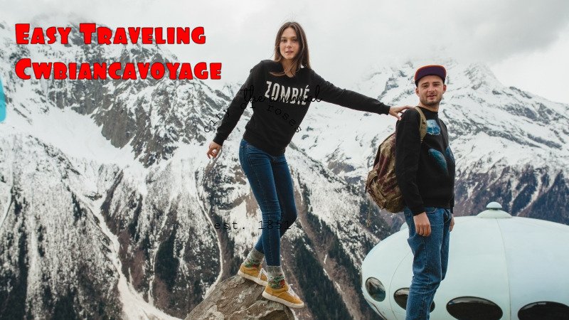 Easy Traveling Cwbiancavoyage – Stress-Free Journeys