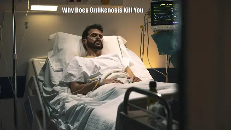 Why Does Ozdikenosis Kill You