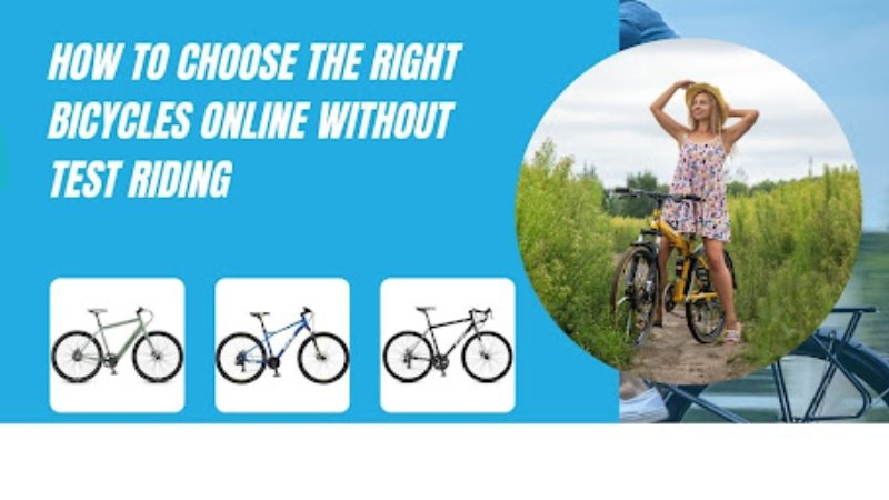 Right Bicycle Online Without Test Riding